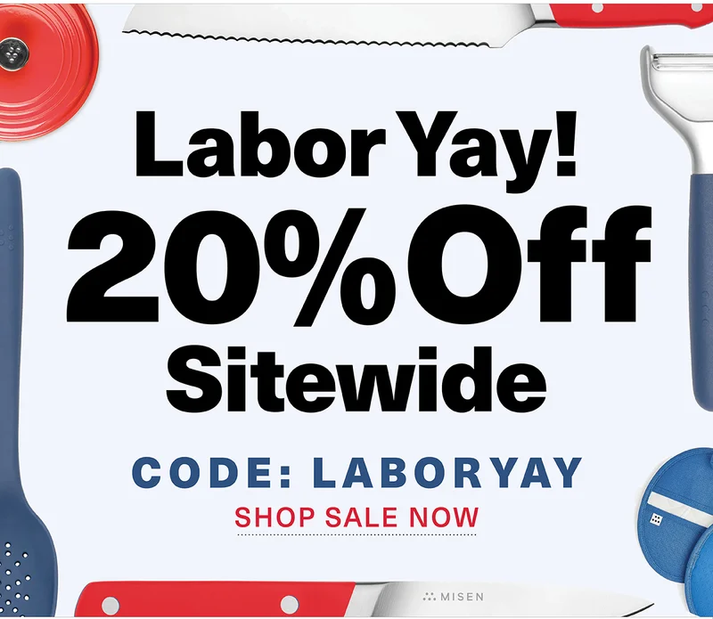 Labor Yay! 20% Off sitewide. Code: LABORYAY. Shop Sale Now