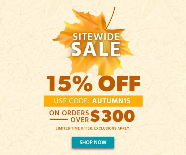 Sitewide Sale! 15% Off On Orders Over $300 Use Code: discount code Limited Time Offer Exclusions Apply Shop Now