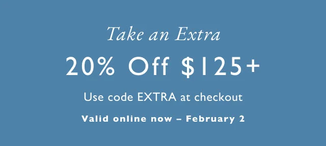 Take an extra 20% off $120+                                            Use code discount code at checkout                                            Valid online now - February 2