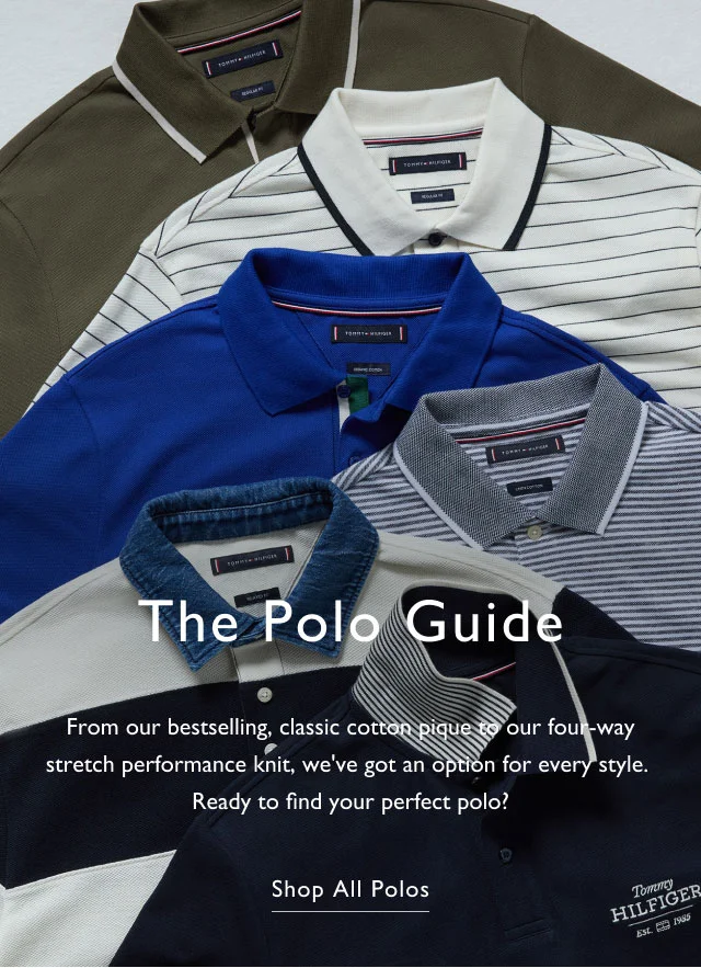 THe Polo guide                                            From our bestselling, calssic cotton pique to you four-way stretch performance knit, we've got an option for every style. Ready to find your perfect polo?                                            Shop all polos