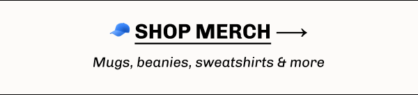 🧢 SHOP MERCH ⟶  Mugs, beanies, sweatshirts & more