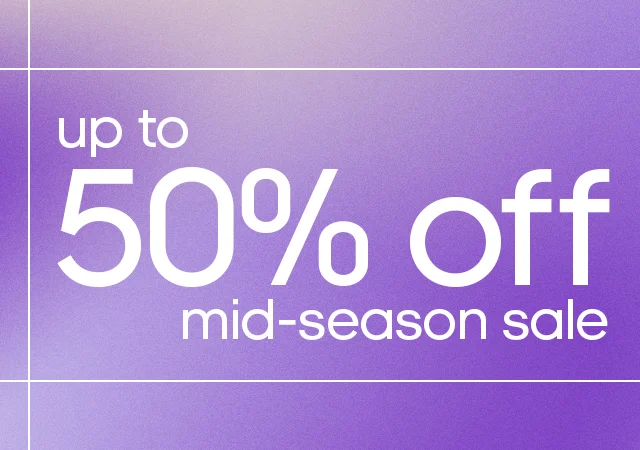 Up to 50% off mid-season sale