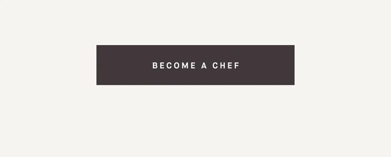 BECOME A CHEF