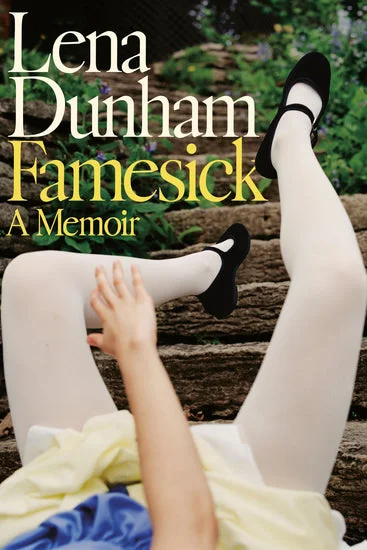 Book | Famesick: A Memoir By Lena Dunham.