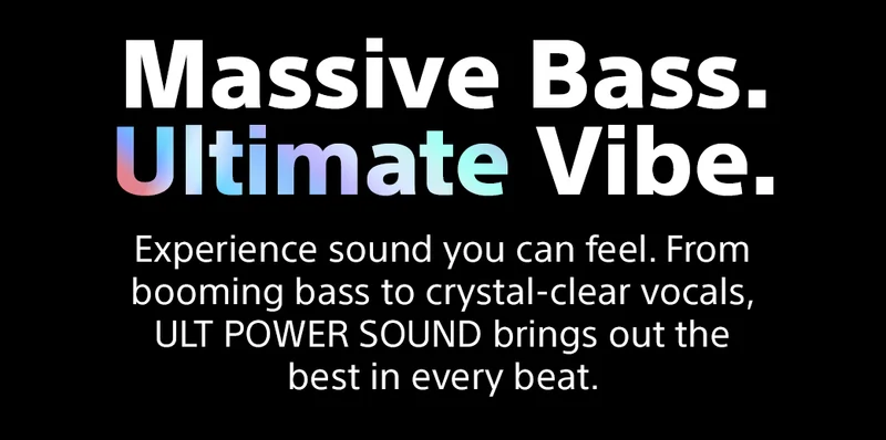 Massive Bass. Ultimate Vibe. | Experience sound you can feel. From booming bass to crystal-clear vocals, ULT POWER SOUND brings out the best in every beat.