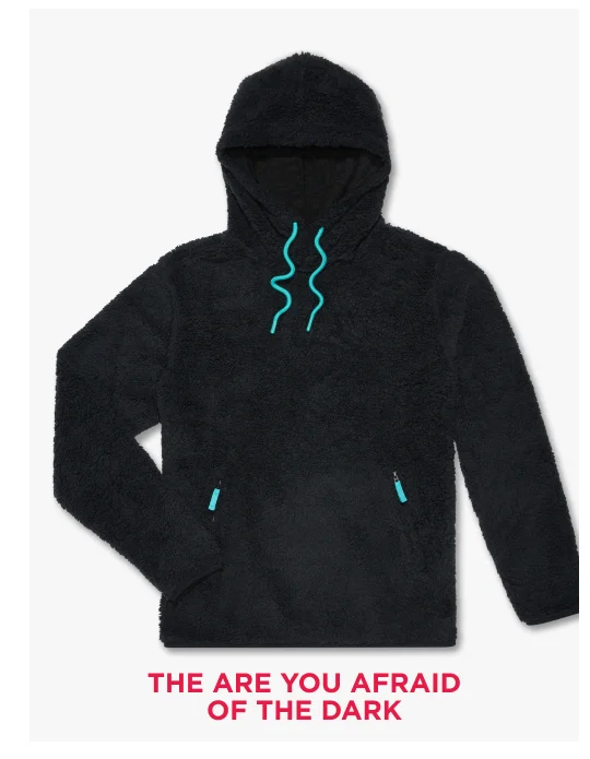 Fleece Hoodie: Are You Afraid Of The Dark