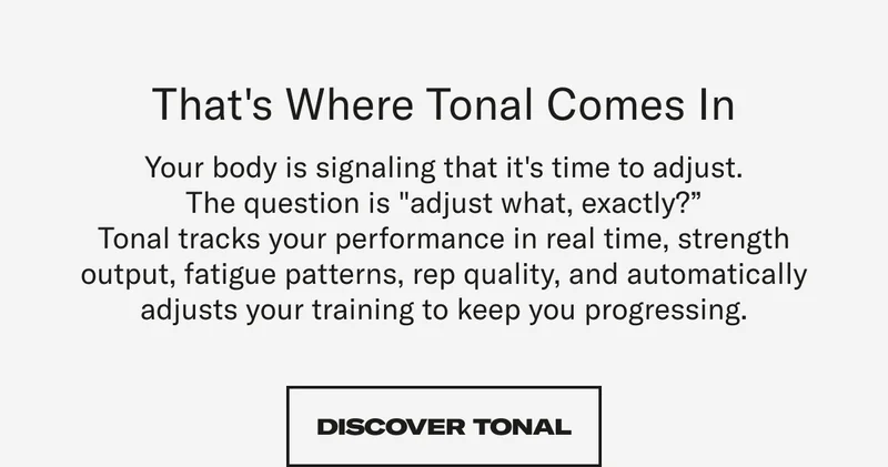 That's where Tonal comes in. Discover Tonal