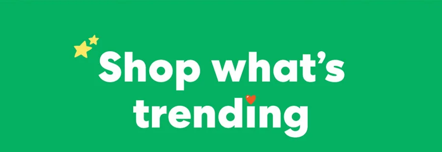 Shop what’s trending
