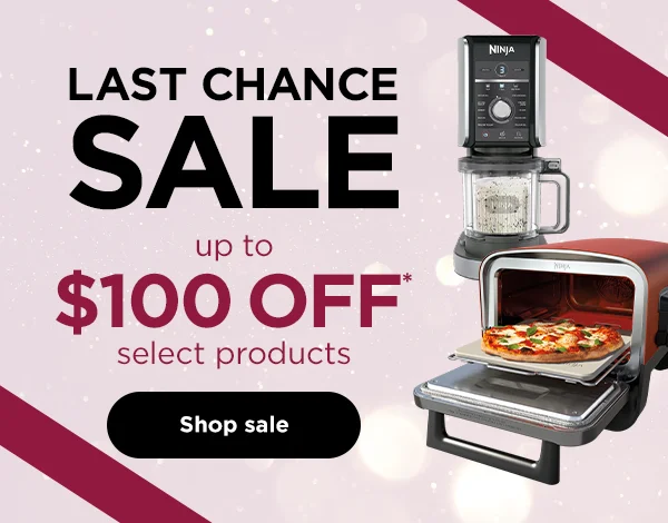Last Chance Sale--Up to $100 off* select products