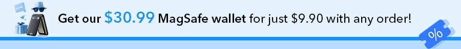 Get our $30.99 MagSafe wallet for just $9.90 with any order!