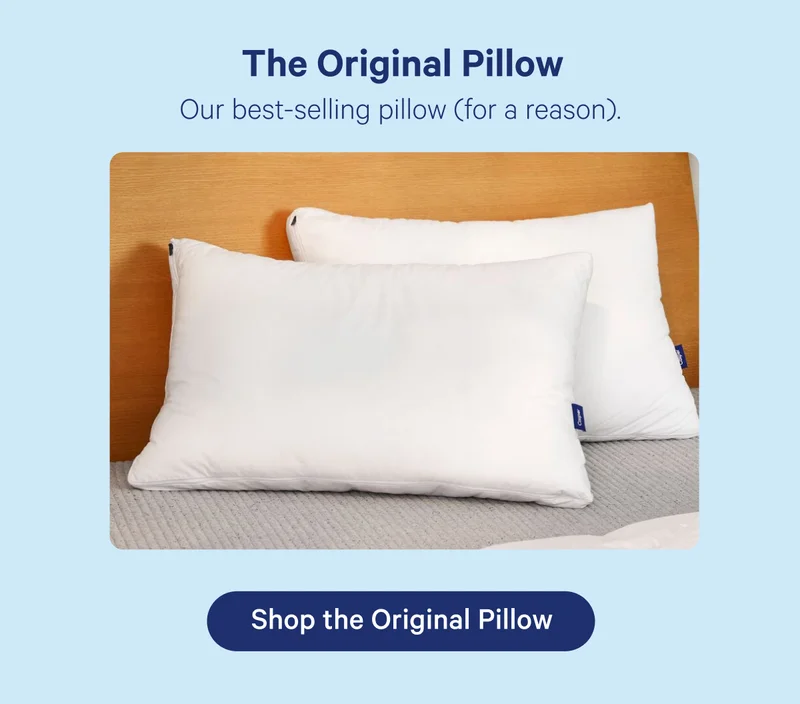 The Original Pillow; Our best-selling pillow (for a reason).
