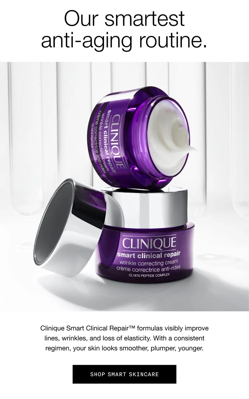 Our smartest anti-aging routine. | Clinique Smart Clinical Repair™ formulas visibly improve lines, wrinkles, and loss of elasticity. With a consistent regimen, your skin looks smoother, plumper, younger. | Shop Smart Skincare