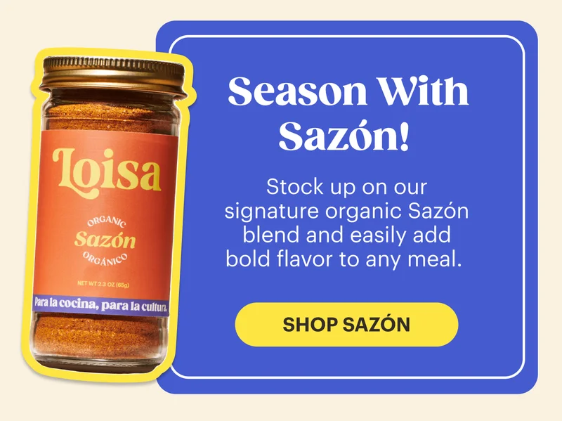 Season With Sazón!  Stock up on our signature organic Sazón blend and easily add bold flavor to any meal. | SHOP SAZÓN