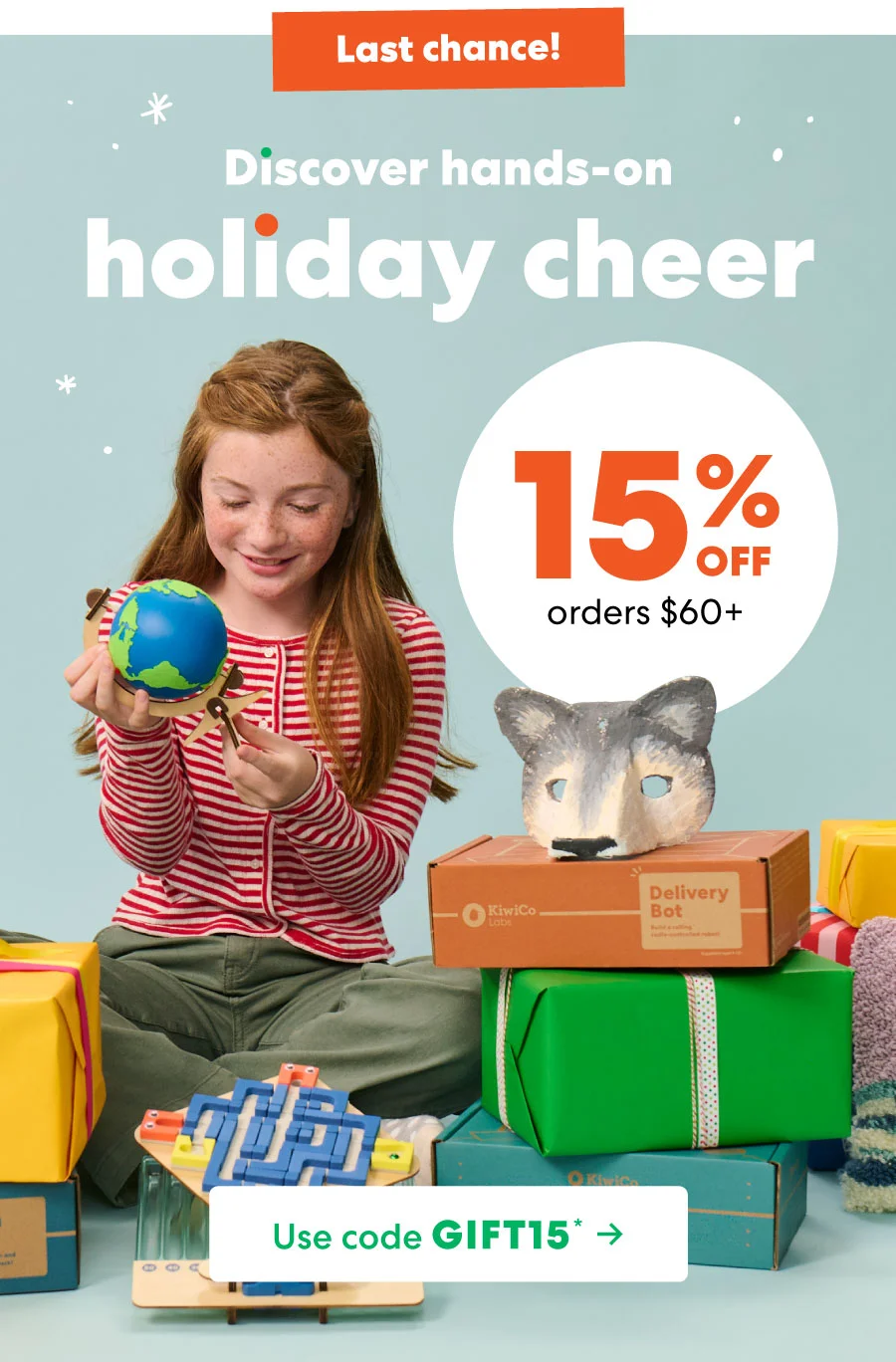This holiday, get 15% off for orders a limited time Use code GIFT 15 ->