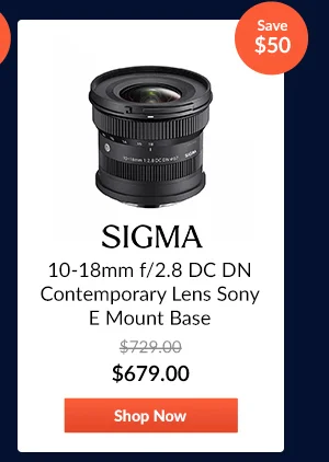 Sigma 10-18mm f/2.8 DC DN Contemporary Lens Sony E Mount Base