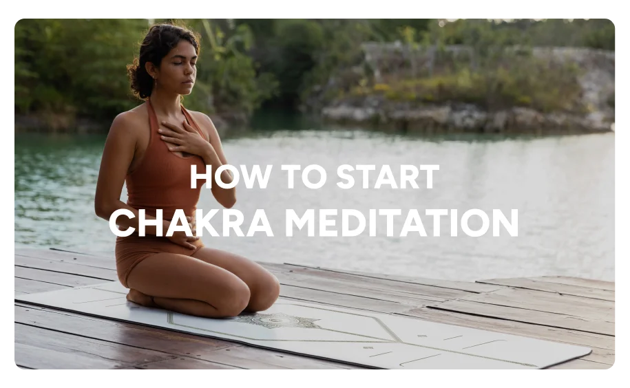 How to start Chakra meditation
