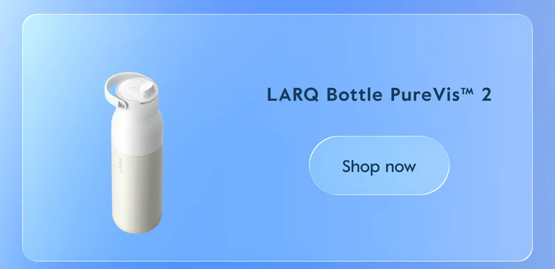 LARQ Bottle PureVis™ 2 - Shop now