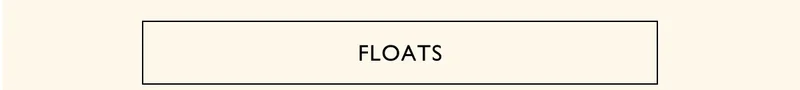 FLOATS