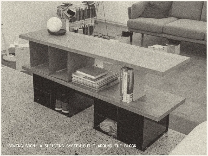 Coming Soon: A Shelving System built around The Block