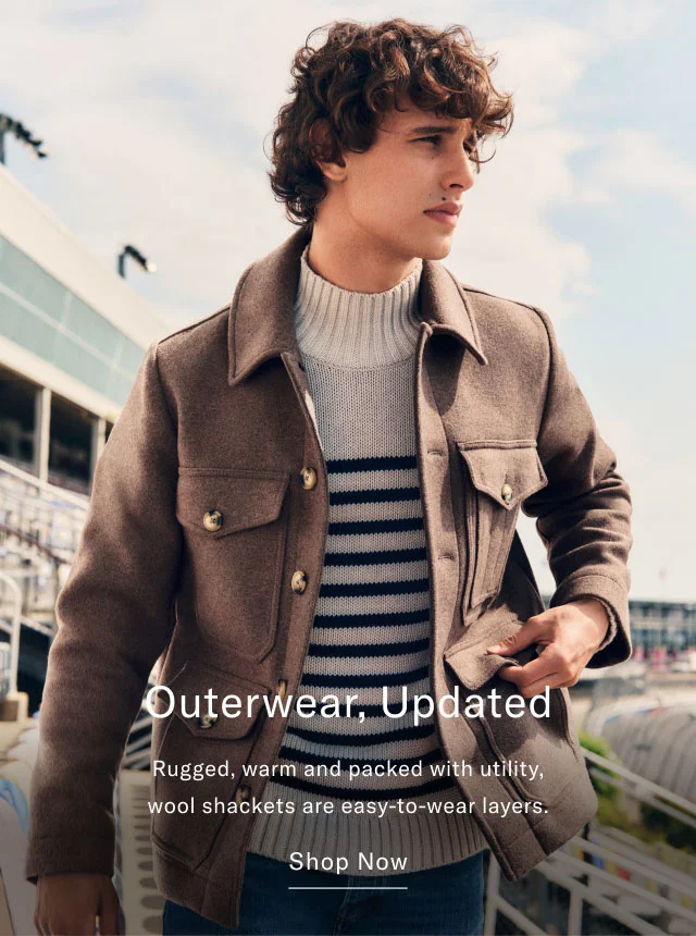 Outerwear, Updated Rugged, warm and packed with utility, wool shackets are easy-to-wear layers. Shop Now