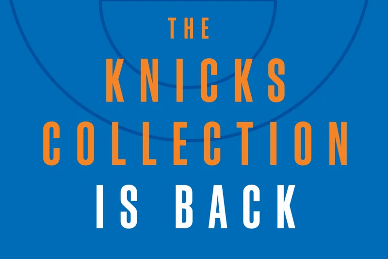 The Knicks Collection is Back