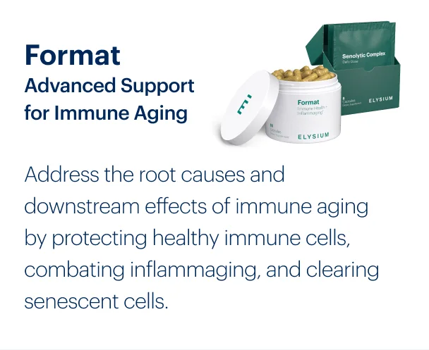 Format Advanced Support for Immune Aging | Address the root causes and downstream effects of immune aging by protecting healthy immune cells, combating inflammaging, and clearing senescent cells.