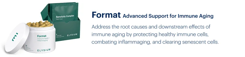 Format Advanced Support for Immune Aging | Address the root causes and downstream effects of immune aging by protecting healthy immune cells, combating inflammaging, and clearing senescent cells.
