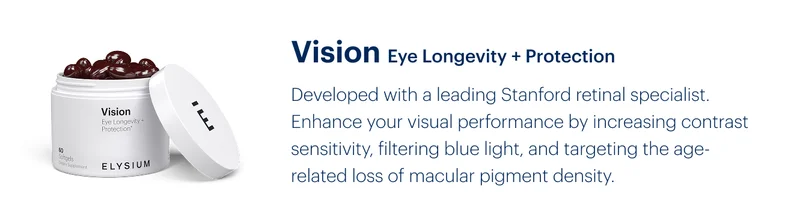 Vision Eye Longevity + Protection | Developed with a leading Stanford retinal specialist. Enhance your visual performance by increasing contrast sensitivity, filtering blue light, and targeting the age-related loss of macular pigment density.