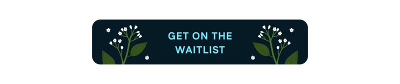 Get On The Waitlist