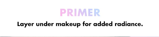 Layer under makeup for added radiance