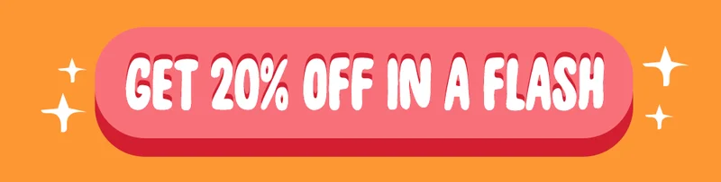 Get 20% off in a flash