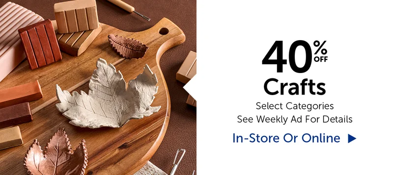 40% Off Crafts - Select Categories