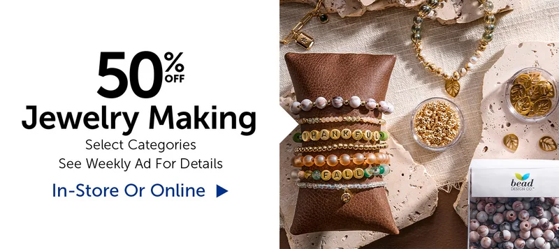 50% Off Jewelry Making - Select Categories