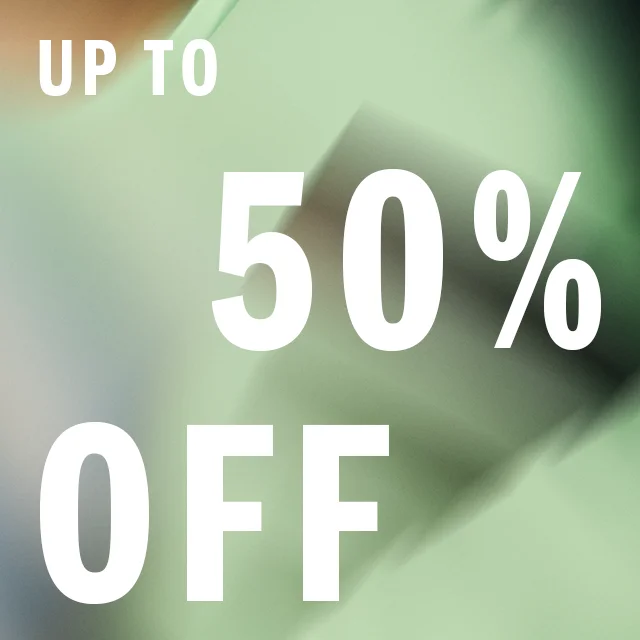 GET UP TO 50% OFF
