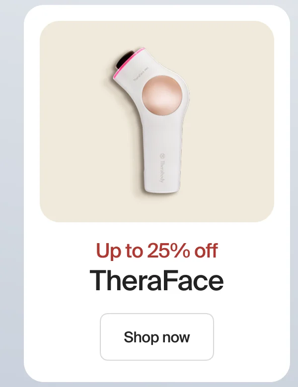 Up to 25% off | TheraFace | Shop now