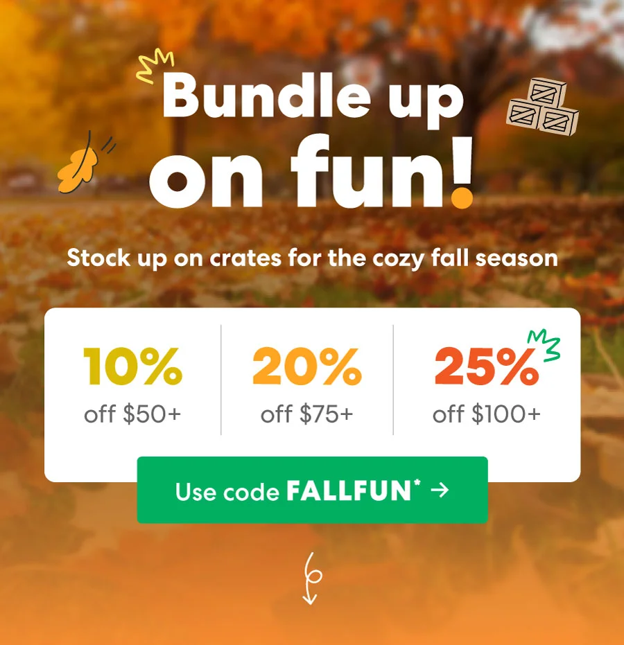 Use code FALLFUN* ->