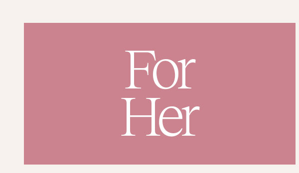 For Her