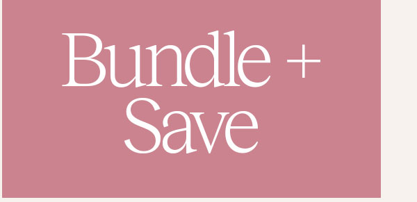 Bundle + Save