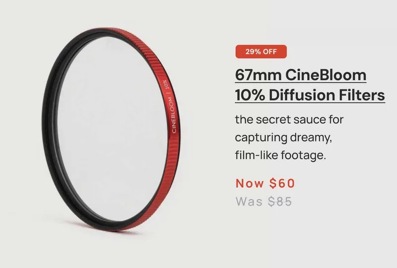 29% OFF Cinebloom 10% Diffusion Filters now $60