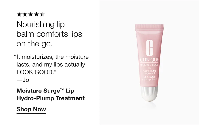 Nourishing lip balm comforts lips on the go. | “It moisturizes, the moisture lasts, and my lips actually LOOK GOOD.” —Jo  | Moisture Surge™ Lip Hydro-Plump Treatment | Shop Now