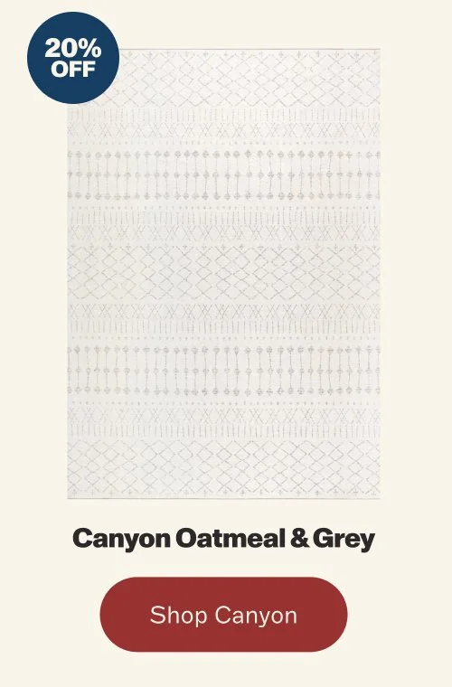 20% off Canyon Oatmeal & Grey Shop Canyon