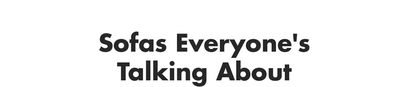 Sofas Everyones's Talking About