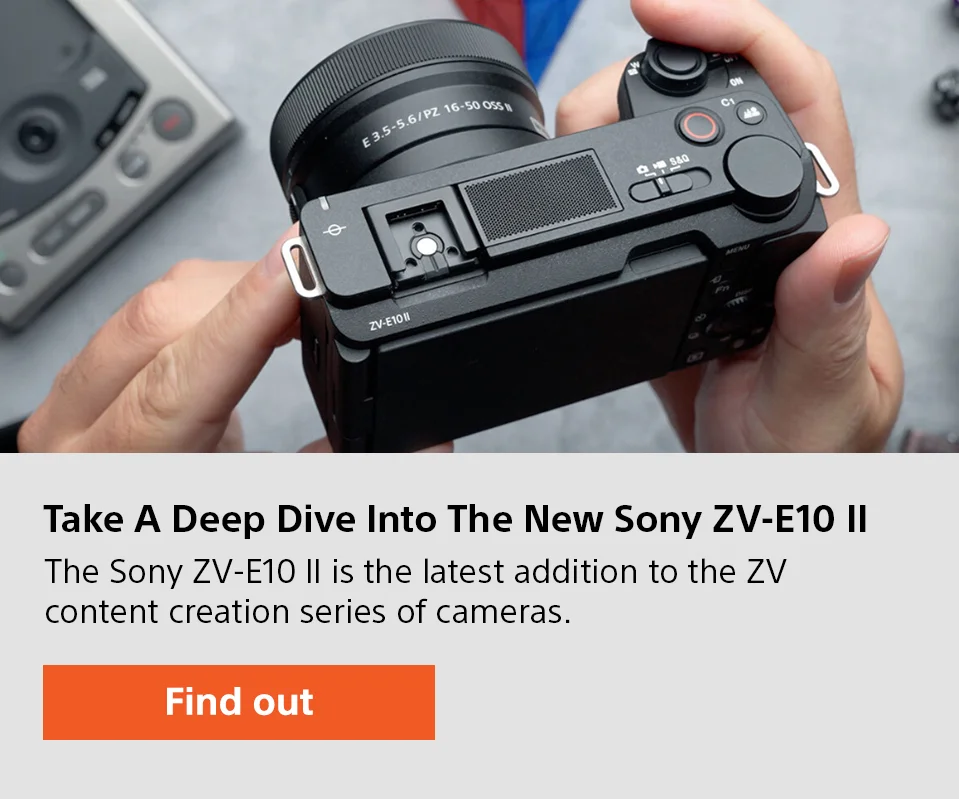 Take A Deep Dive Into The New Sony ZV-E10 II | The Sony ZV-E10 II is the latest addition to the ZV content creation series of cameras. | Find out