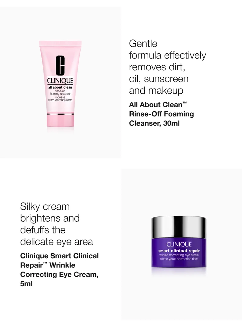 Gentle formula effectively removes dirt,  oil, sunscreen  and makeup | All About Clean™ Rinse-Off Foaming Cleanser, 30ml | Silky cream brightens and  defuffs the  delicate eye area | Clinique Smart Clinical Repair™ Wrinkle Correcting Eye Cream, 5ml