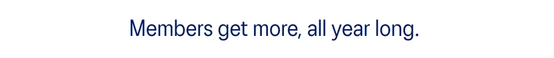 members get more, all year long.