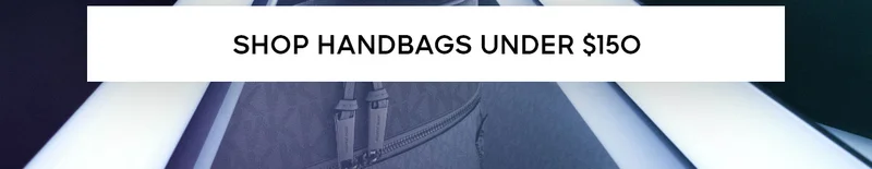 SHOP HANDBAGS UNDER $150