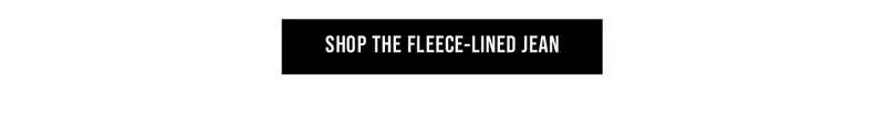 Shop The Fleece-Lined Jean