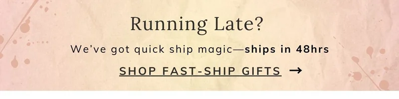 Shop Quick Ship Gifts