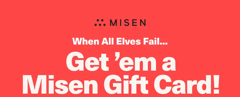 When all elves fail... Get 'em a Misen gift card