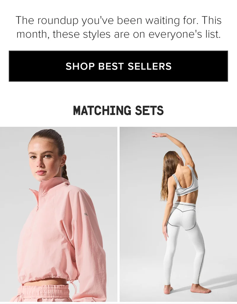 The roundup you've been waiting for. This month, these styles are on everyone's list. SHOP BEST SELLERS. MATCHING SETS